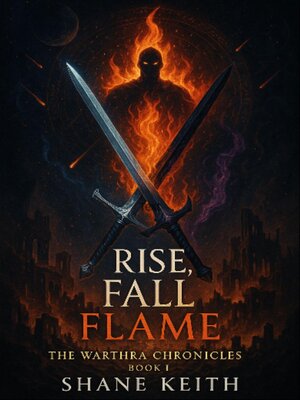 cover image of Rise, Fall, Flame